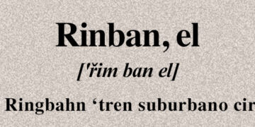 Alltag: Un Glosario Ausländisch: Rinban, el (del al. Ringbahn ‘tren suburbano circular’)