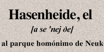 Alltag: Un Glosario Ausländisch: Hasenheide, el (ref. al parque homónimo de Neukölln).